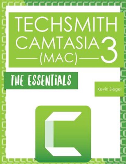 TechSmith Camtasia 3 (Mac), Kevin Siegel - Paperback - 9781944607197