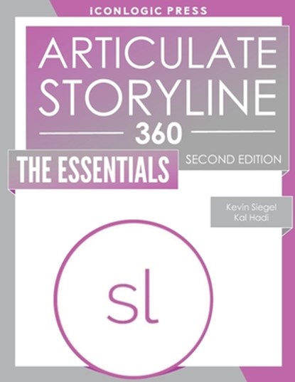 Articulate Storyline 360: The Essentials, Kal Hadi - Paperback - 9781944607609