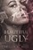 Beautiful Ugly, Shelia E. Bell - Paperback - 9781944643256
