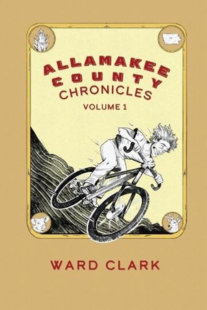 Allamakee County Chronicles Volume 1, Ward Clark - Paperback - 9781944644789