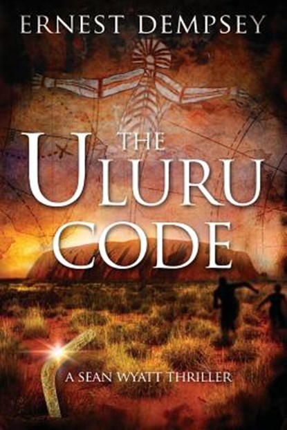 The Uluru Code: A Sean Wyatt Thriller, Jason Whited - Paperback - 9781944647124
