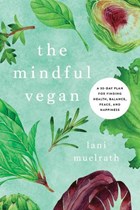 The Mindful Vegan | Lani Muelrath | 