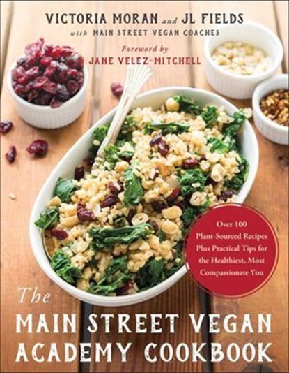 The Main Street Vegan Academy Cookbook, Victoria Moran ; JL Fields - Ebook - 9781944648695