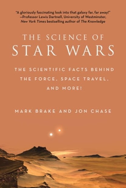 The Science of Star Wars, Mark Brake ; Jon Chase - Ebook - 9781944686291