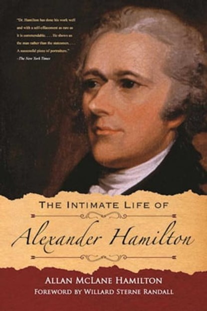 The Intimate Life of Alexander Hamilton, Allan McLane Hamilton - Ebook - 9781944686413