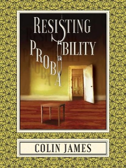 Resisting Probability, Colin James - Paperback - 9781944697501