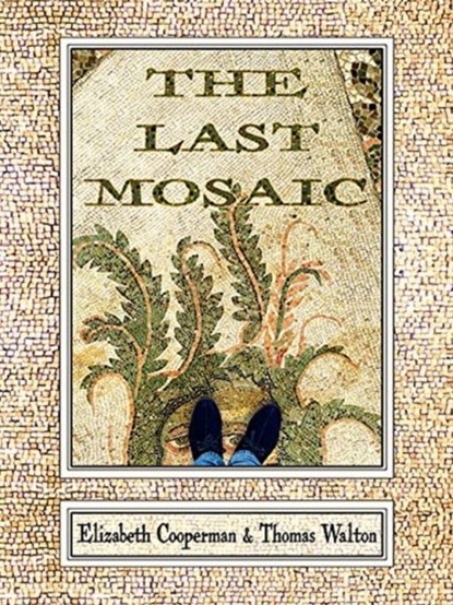 The Last Mosaic, Thomas Walton - Paperback - 9781944697662