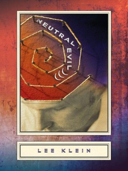 Neutral Evil ))), Lee Klein - Paperback - 9781944697822