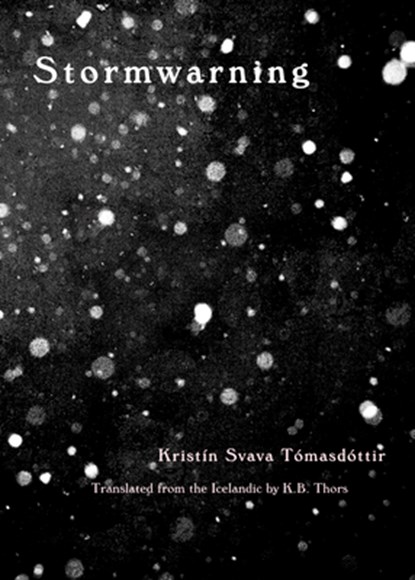 Stormwarning, Kristn Svava Tmasdttir - Paperback - 9781944700683