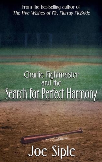 Charlie Fightmaster and the Search for Perfect Harmony, Joe Siple - Gebonden - 9781944715892