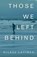 Those We Left Behind, Milree Latimer - Paperback - 9781944733513