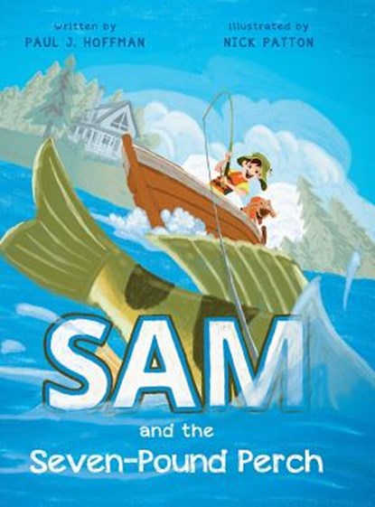 Sam and the Seven-Pound Perch, Paul J. Hoffman - Gebonden - 9781944733674