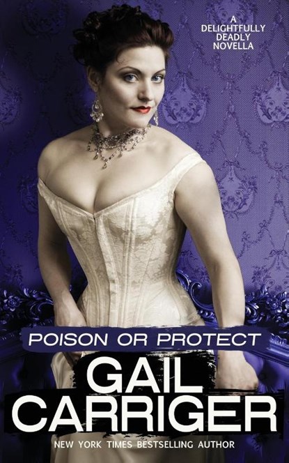 Poison or Protect, Gail Carriger - Paperback - 9781944751050