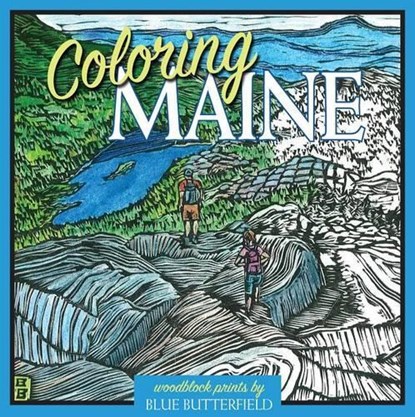 Coloring Maine, Blue Butterfield - Paperback - 9781944762063