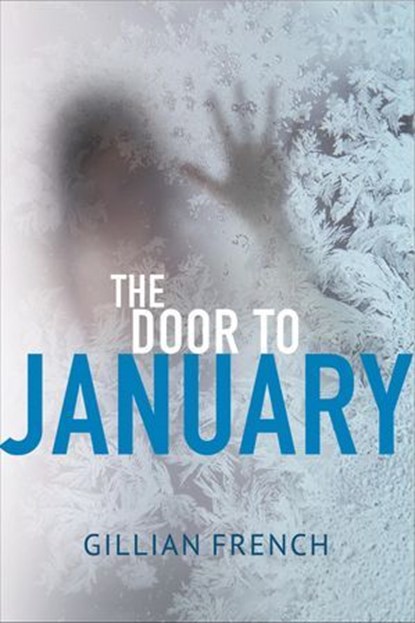 The Door to January, Gillian French - Ebook - 9781944762124