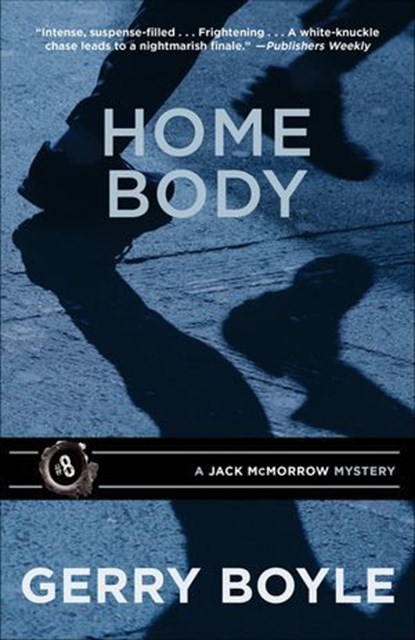 Home Body, Gerry Boyle - Ebook - 9781944762179