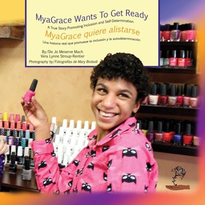 MyaGrace Wants to Get Ready/MyaGrace quiere alistarse, Jo Meserve Mach ; Vera Lynne Stroup-Rentier - Paperback - 9781944764012