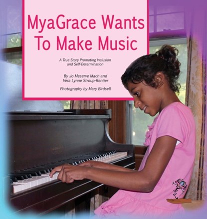 MyaGrace Wants to Make Music, Jo Meserve Mach ; Vera Lynne Stroup-Rentier - Gebonden - 9781944764258