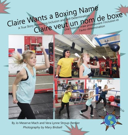 Claire Wants a Boxing Name/Claire veut un nom de boxe, Jo Meserve Mach ; Vera Lynne Stroup-Rentier - Gebonden - 9781944764999