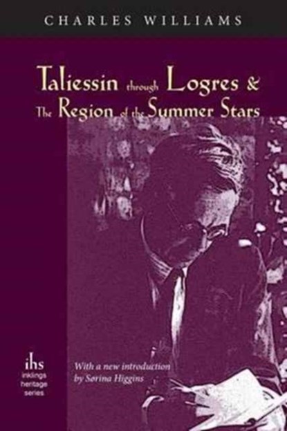 Taliessin through Logres and The Region of the Summer Stars, Charles (University of Washington Tacoma) Williams - Paperback - 9781944769314