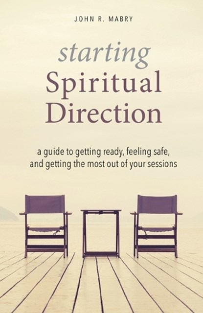 Starting Spiritual Direction, John R Mabry - Paperback - 9781944769956