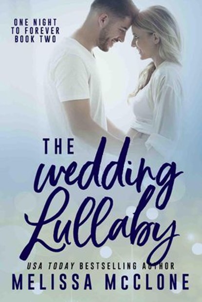 The Wedding Lullaby, Melissa McClone - Ebook - 9781944777074