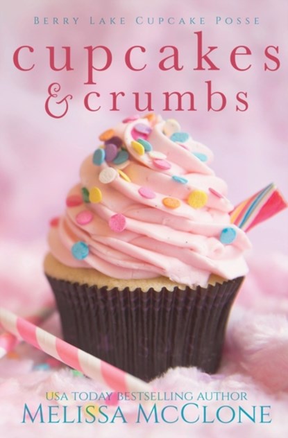 Cupcakes and Crumbs, Melissa McClone - Paperback - 9781944777555