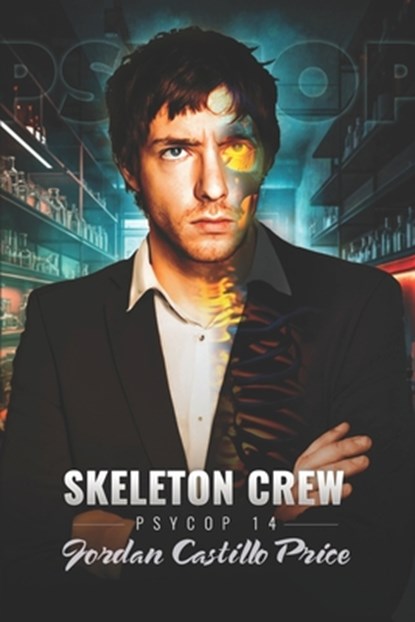 Skeleton Crew: PsyCop 14, Jordan Castillo Price - Paperback - 9781944779405