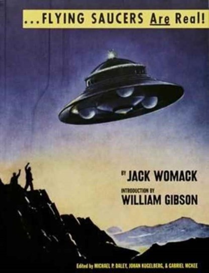 Flying Saucers Are Real!, Jack Womack - Paperback - 9781944860004