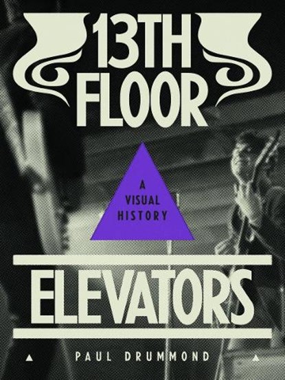 13th Floor Elevators, Paul Drummond - Gebonden Gebonden - 9781944860110