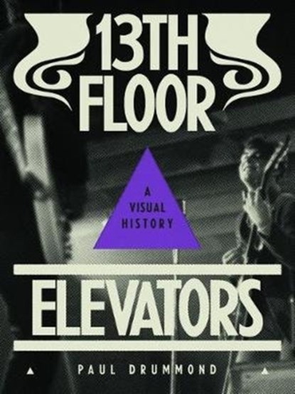 13th Floor Elevators, Paul Drummond - Gebonden Gebonden - 9781944860110