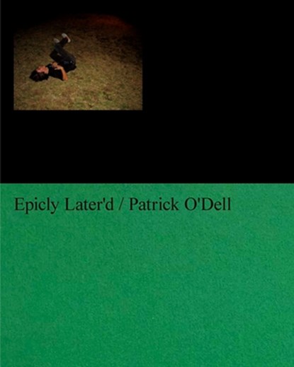 Epicly Later'd, Patrick O'Dell - Gebonden - 9781944860615