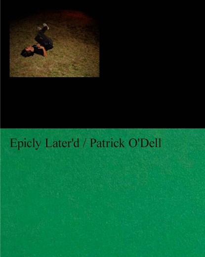 Epicly Later'd, Patrick O'Dell - Gebonden - 9781944860615