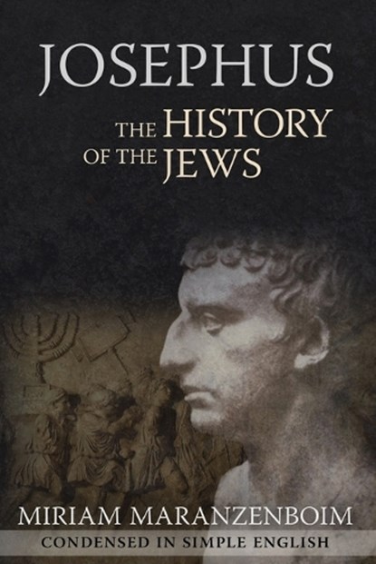 Josephus: The History of the Jews Condensed in Simple English, Miriam Maranzenboim - Paperback - 9781944878320