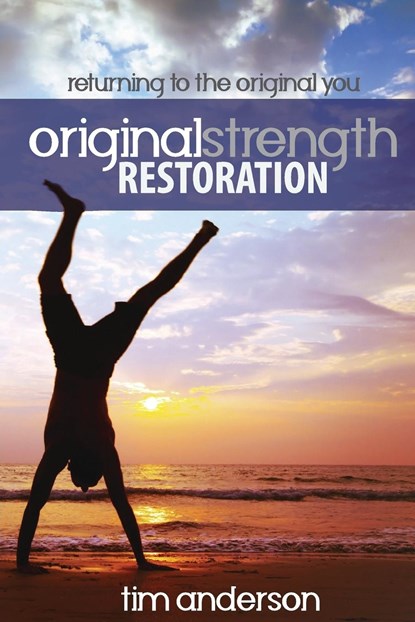 Original Strength Restoration, Anderson Tim - Paperback - 9781944878979