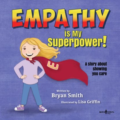 Empathy is My Superpower, Bryan (Bryan Smith) Smith - Paperback - 9781944882297