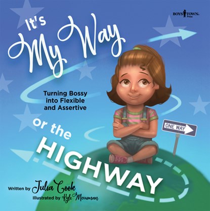 It's My Way or the Highway, Julia (Julia Cook) Cook - Paperback - 9781944882372