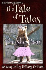 The She Bear - Hillary DePiano ; Giambattista Basile - 9781944909178