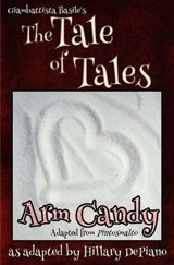Arm Candy: A Funny Feminist Fairy Tale Play With A Steampunk Twist [Theatre Script] - Hillary DePiano ; Giambattista Basile - 9781944909192