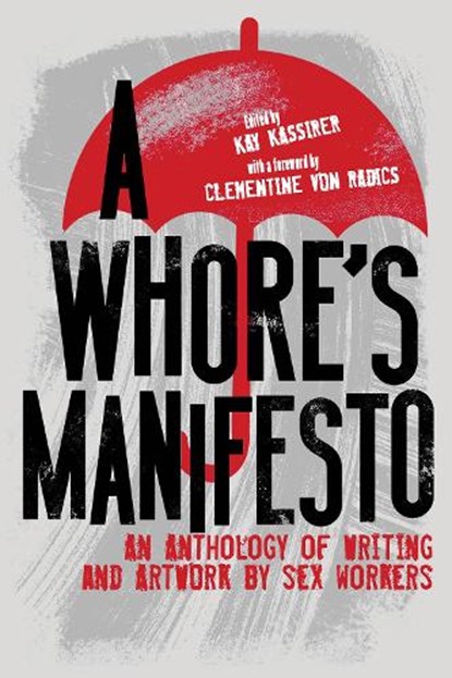A Whore's Manifesto, Kay Kassirer - Paperback - 9781944934897