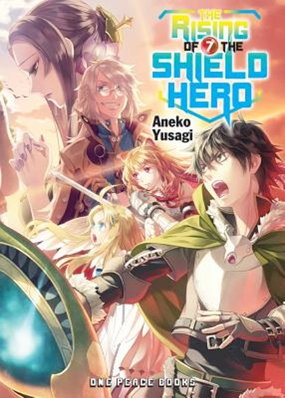 The Rising of the Shield Hero Volume 07: Light Novel, Aneko Yusagi - Paperback - 9781944937089
