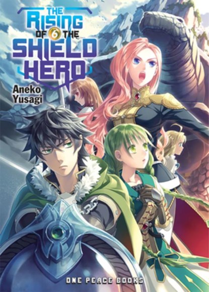 The Rising of the Shield Hero Volume 06: The Manga Companion, Aiya Kyu ; Aneko Yusagi - Paperback - 9781944937102