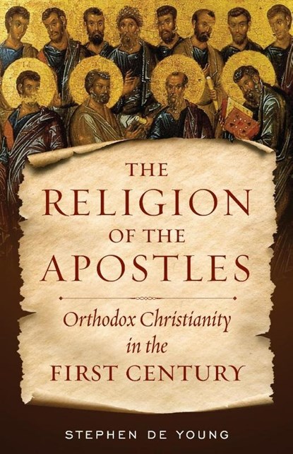 The Religion of the Apostles, Stephen de Young - Paperback - 9781944967550