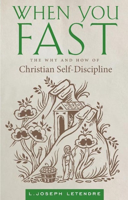 When You Fast, L Joseph Letendre - Paperback - 9781944967970