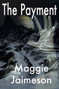 The Payment | Maggie Jaimeson ; Maggie Lynch | 