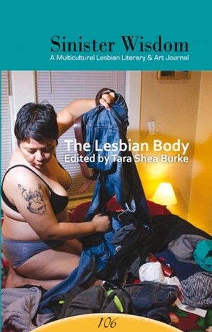Sinister Wisdom 106: The Lesbian Body, SinisterWisdom - Ebook - 9781944981181