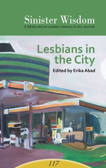 Sinister Wisdom 117: Lesbians in the City, SinisterWisdom - Ebook - 9781944981426