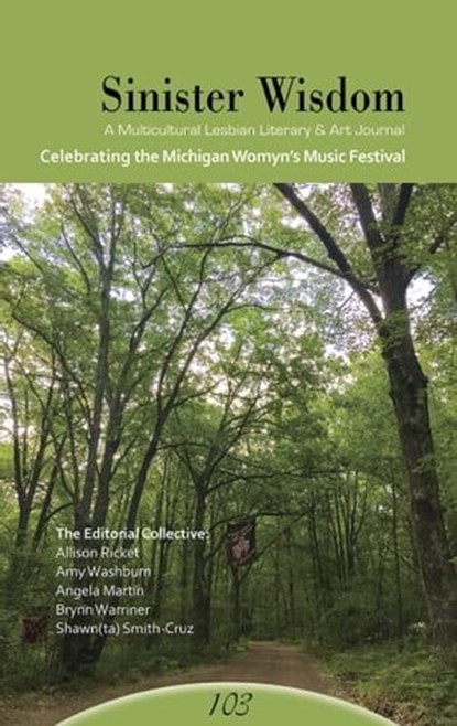 Sinister Wisdom 103: Celebrating the Michigan Womyn's Music Festival, Sinister Wisdom - Ebook - 9781944981662