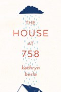 The House at 758 | Kathryn Berla | 