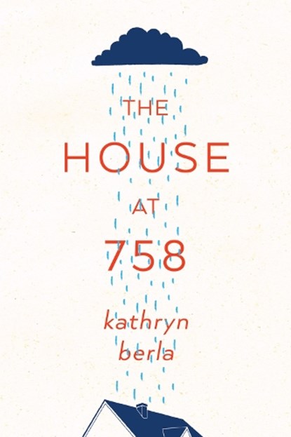 The House at 758, BERLA,  Kathryn - Paperback - 9781944995249